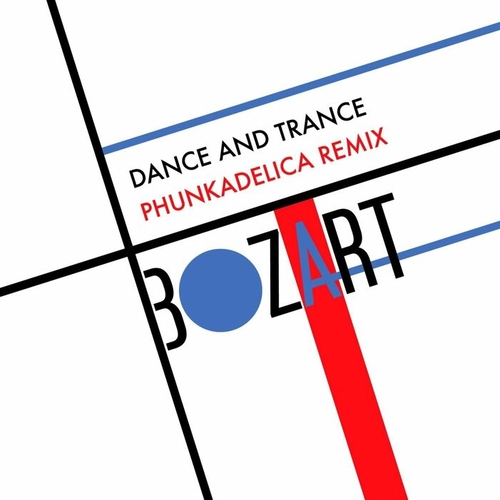 Bozart - Dance & Trance (Phunkadelica Dance & Rave Mix)  [AZZ43]
